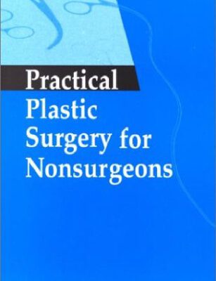 خرید و دانلود نسخه کامل کتاب Practical Plastic Surgery for Nonsurgeons