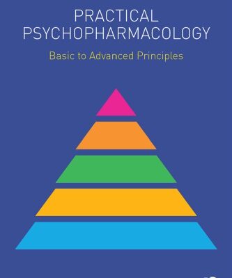 خرید و دانلود نسخه کامل کتاب Practical Psychopharmacology. Basic to Advanced Principles