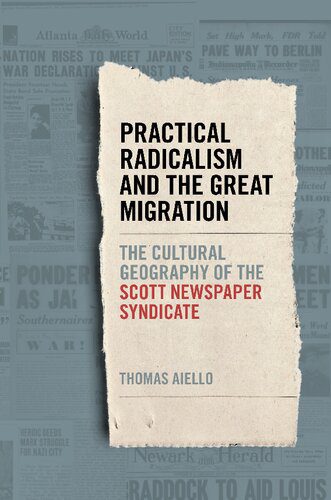 خرید و دانلود نسخه کامل کتاب Practical Radicalism and the Great Migration: The Cultural Geography of the Scott Newspaper Syndicate_68bfb7d692680.jpeg خرید و دانلود نسخه کامل کتاب Practical Radicalism and the Great Migration: The Cultural Geography of the Scott Newspaper Syndicate