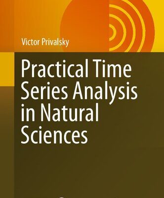 خرید و دانلود نسخه کامل کتاب Practical Time Series Analysis in Natural Sciences: Applications to Natural Sciences and Engineering