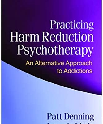 خرید و دانلود نسخه کامل کتاب Practicing Harm Reduction Psychotherapy, Second Edition: An Alternative Approach to Addictions (2nd Edition) – Original PDF