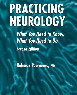 خرید و دانلود نسخه کامل کتاب Practicing Neurology: What You Need to Know, What You Need to Do – PDF