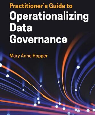 خرید و دانلود نسخه کامل کتاب Practitioner’s Guide to Operationalizing Data Governance