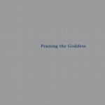 خرید و دانلود نسخه کامل کتاب Praising the Goddess: A Comparative and Annotated Re-Edition of Six Demotic Hymns and Praises Addressed to Isis (Archiv fur Papyrusforschung und verwandte Gebiete – Beihefte 15)