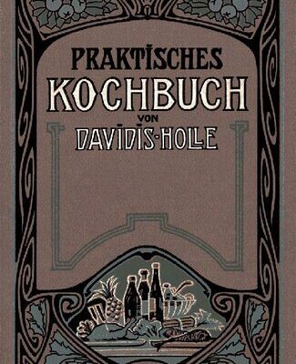 خرید و دانلود نسخه کامل کتاب Praktisches Kochbuch für die gewöhnliche und feinere Küche