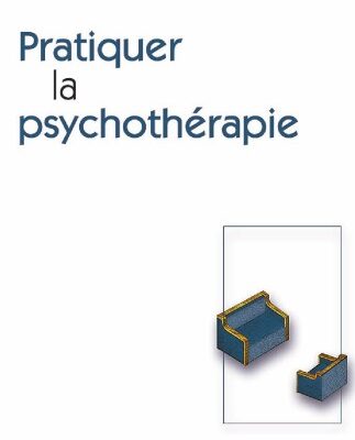 خرید و دانلود نسخه کامل کتاب Pratiquer la psychotherapie