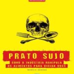 خرید و دانلود نسخه کامل کتاب Prato Sujo – Como a indústria manipula os alimentos para viciar você!