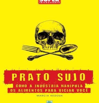 خرید و دانلود نسخه کامل کتاب Prato Sujo – Como a indústria manipula os alimentos para viciar você!