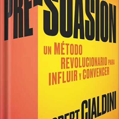 خرید و دانلود نسخه کامل کتاب Pre-Suasion: A Revolutionary Way to Influence and Persuade by Robert B. Cialdini