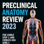 خرید و دانلود نسخه کامل کتاب Preclinical Anatomy Review 2023: For USMLE Step 1 and COMLEX-USA Level 1