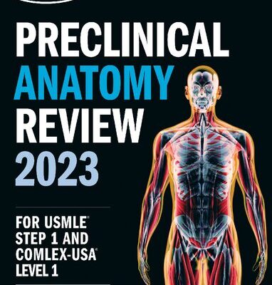 خرید و دانلود نسخه کامل کتاب Preclinical Anatomy Review 2023: For USMLE Step 1 and COMLEX-USA Level 1