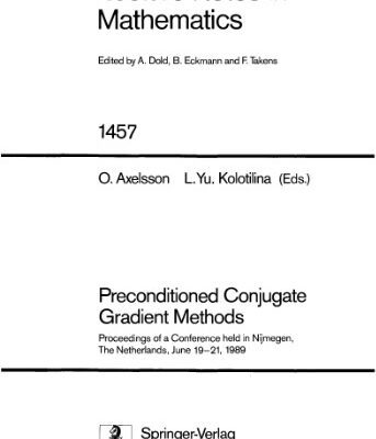 خرید و دانلود نسخه کامل کتاب Preconditioned Conjugate Gradient Methods: Proceedings of a Conference Held in Nijmegen, The Netherlands, June 19-21, 1989