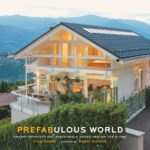 خرید و دانلود نسخه کامل کتاب Prefabulous World: Energy-Efficient and Sustainable Homes Around the Globe