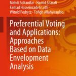 خرید و دانلود نسخه کامل کتاب Preferential Voting and Applications: Approaches Based on Data Envelopment Analysis