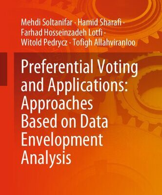 خرید و دانلود نسخه کامل کتاب Preferential Voting and Applications: Approaches Based on Data Envelopment Analysis