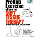 خرید و دانلود نسخه کامل کتاب PreHab Exercise Book for Soft Tissue Therapy Exercises to Improve Flexibility, Range of Motion and overall Mobility