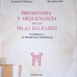 خرید و دانلود نسخه کامل کتاب Prehistoria y arqueología de las Islas Baleares. VI symposium de prehistoria peninsular