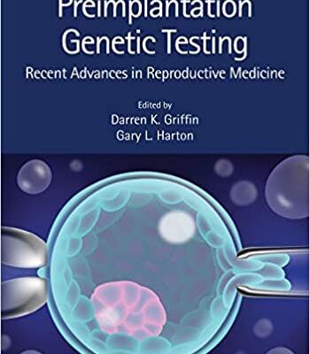 خرید و دانلود نسخه کامل کتاب Preimplantation Genetic Testing: Recent Advances in Reproductive Medicine [2020] – Original PDF