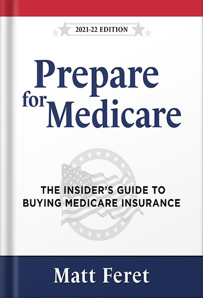 خرید و دانلود نسخه کامل کتاب Prepare for Medicare: The Insider’s Guide to Buying Medicare Insurance by Matt Feret_68c11f288640e.jpeg خرید و دانلود نسخه کامل کتاب Prepare for Medicare: The Insider’s Guide to Buying Medicare Insurance by Matt Feret