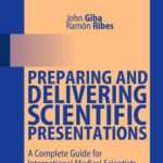 خرید و دانلود نسخه کامل کتاب Preparing and Delivering Scientific Presentations: A Complete Guide for International Medical Scientists