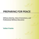 خرید و دانلود نسخه کامل کتاب Preparing for Peace: Military Identity, Value Orientations, and Professional Military Education