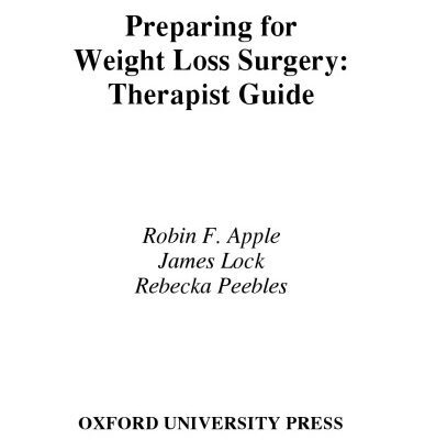 خرید و دانلود نسخه کامل کتاب Preparing for Weight Loss Surgery: Therapist Guide (Treatments That Work)