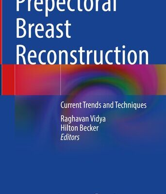 خرید و دانلود نسخه کامل کتاب Prepectoral Breast Reconstruction: Current Trends and Techniques