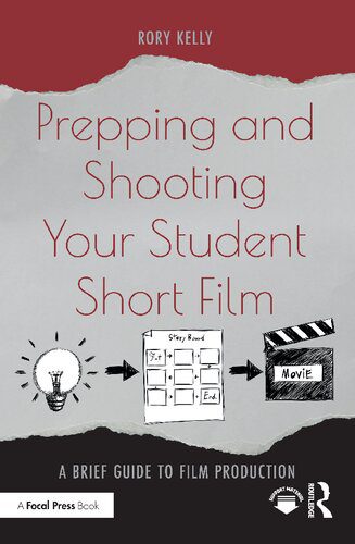 خرید و دانلود نسخه کامل کتاب Prepping and Shooting Your Student Short Film: A Brief Guide to Film Production_68d6350ae4417.jpeg خرید و دانلود نسخه کامل کتاب Prepping and Shooting Your Student Short Film: A Brief Guide to Film Production