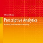 خرید و دانلود نسخه کامل کتاب Prescriptive Analytics: Mastering the Spreadsheet of Everything