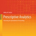 خرید و دانلود نسخه کامل کتاب Prescriptive Analytics: Mastering the Spreadsheet of Everything