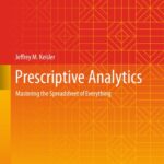 خرید و دانلود نسخه کامل کتاب Prescriptive Analytics: Mastering the Spreadsheet of Everything
