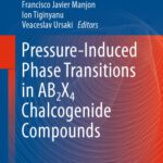 خرید و دانلود نسخه کامل کتاب Pressure-Induced Phase Transitions in AB2X4 Chalcogenide Compounds