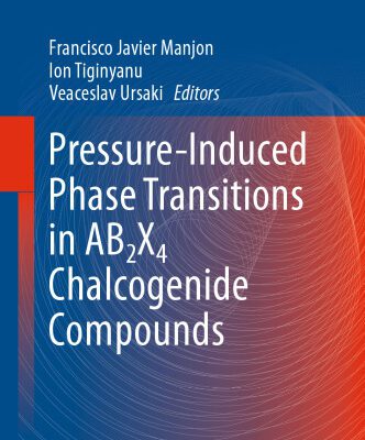 خرید و دانلود نسخه کامل کتاب Pressure-Induced Phase Transitions in AB2X4 Chalcogenide Compounds