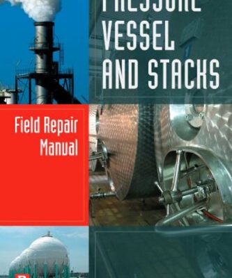 خرید و دانلود نسخه کامل کتاب Pressure Vessel and Stacks Field Repair Manual