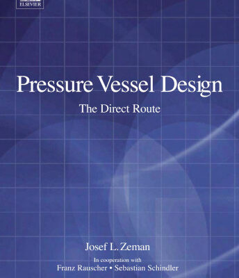 خرید و دانلود نسخه کامل کتاب Pressure Vessel Design: The Direct Route (Advances in Structural Integrity)