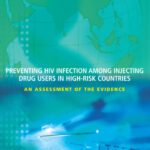 خرید و دانلود نسخه کامل کتاب Preventing HIV Infection among Injecting Drug Users in High Risk Countries: An Assessment of the Evidence
