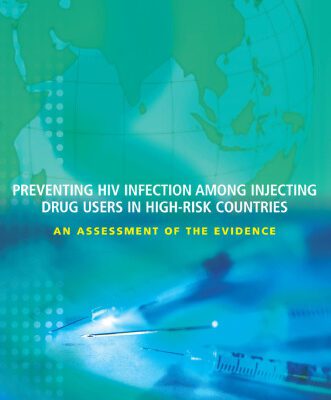 خرید و دانلود نسخه کامل کتاب Preventing HIV Infection among Injecting Drug Users in High Risk Countries: An Assessment of the Evidence