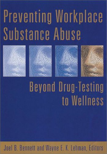 خرید و دانلود نسخه کامل کتاب Preventing Workplace Substance Abuse: Beyond Drug Testing to Wellness_68bb79e681473.jpeg خرید و دانلود نسخه کامل کتاب Preventing Workplace Substance Abuse: Beyond Drug Testing to Wellness