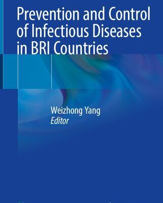 خرید و دانلود نسخه کامل کتاب Prevention and Control of Infectious Diseases in BRI Countries