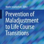 خرید و دانلود نسخه کامل کتاب Prevention of Maladjustment to Life Course Transitions
