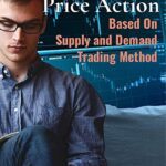 خرید و دانلود نسخه کامل کتاب Price-Action Based On Supply And Demand Trading Method: Technical analysis and charting, market traps, Forex trading –  +  Pdf