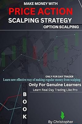 خرید و دانلود نسخه کامل کتاب Price Action Scalping Strategy : option scalping – By Christopher (Day Trader) – Only For Genuine Day Trader | Make Money with price action Based Strategy – + Pdf
