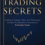 خرید و دانلود نسخه کامل کتاب Price Action Trading Secrets: Trading Strategies, Tools, and Techniques to Help You Become a Consistently Profitable Trader by Rayner Teo