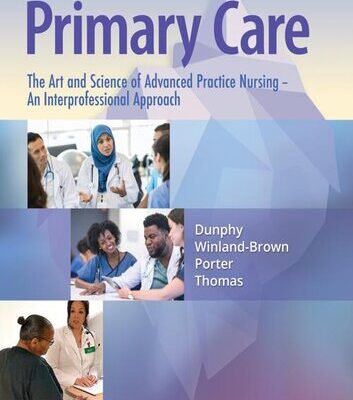 خرید و دانلود نسخه کامل کتاب Primary Care: The Art and Science of Advanced Practice Nursing – An Interprofessional Approach