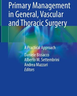 خرید و دانلود نسخه کامل کتاب Primary Management in General, Vascular and Thoracic Surgery: A Practical Approach