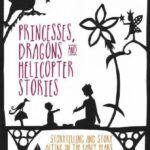 خرید و دانلود نسخه کامل کتاب Princesses, Dragons and Helicopter Stories: Storytelling and Story Acting in the Early Years