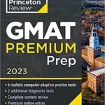 خرید و دانلود نسخه کامل کتاب Princeton Review GMAT Premium Prep, 2023: 6 Computer-Adaptive Practice Tests + Review & Techniques + Online Tools (Graduate School Test Preparation) – + Pdf