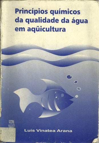 خرید و دانلود نسخه کامل کتاب Princípios químicos de qualidade da água em aqüicultura: uma revisão para peixes e camarões_68d07bab8573d.jpeg خرید و دانلود نسخه کامل کتاب Princípios químicos de qualidade da água em aqüicultura: uma revisão para peixes e camarões