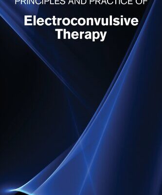 خرید و دانلود نسخه کامل کتاب Principles and Practice of Electroconvulsive Therapy