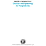 خرید و دانلود نسخه کامل کتاب Principles and Practice of Obstetrics and Gynecology for Postgraduates